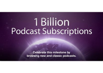 1 miliard de abonamente pentru podcasturi pe iTunes! 1 Miliard De Abonamente Pentru Podcasturi Pe Itunes