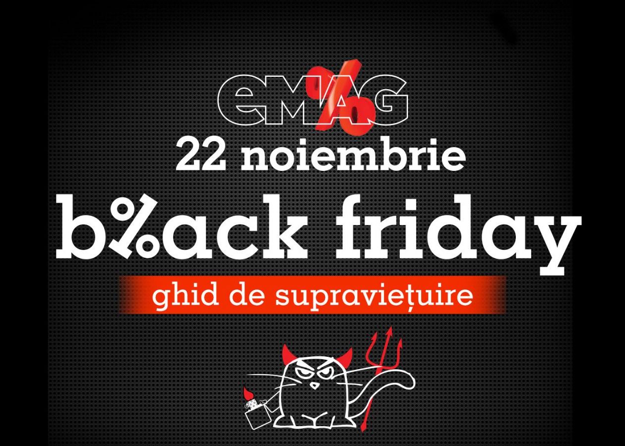 GHID DE SUPRAVIETUIRE pentru BLACK FRIDAY. Cum iti obtii produsul dorit pe 22 noiembrie Ghid De Supravietuire Pentru Black Friday Cum Iti Obtii Produsul Dorit Pe 22 Noiembrie